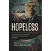 Hopeless: Barack Obama and the Politics of Illusion