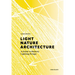 Light, Nature, Architecture: A Guide to Holistic Lighting Design