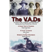 The V.A.Ds: Accounts of the Voluntary Aid Detachment During the First World War 1914-18-A Green Tent in Flanders by Maud Mortimer, A V.A.D. in France