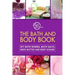 The Bath and Body Book: DIY Bath Bombs, Bath Salts, Body Butter and Body Scrubs