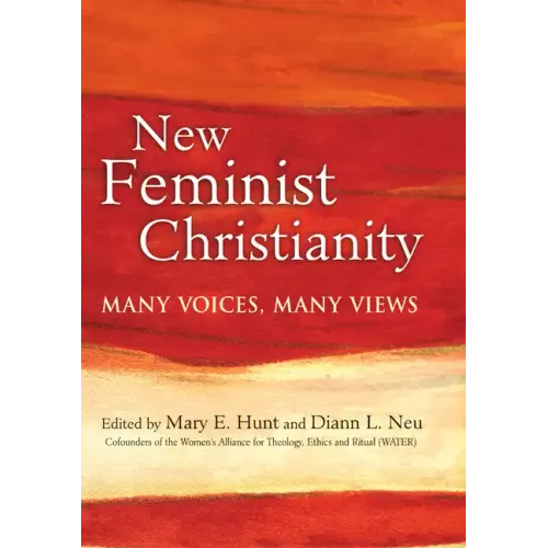 New Feminist Christianity: Many Voices, Many Views