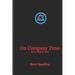 On Company Time: Do You HEAR Me Now?