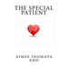 The Special Patient