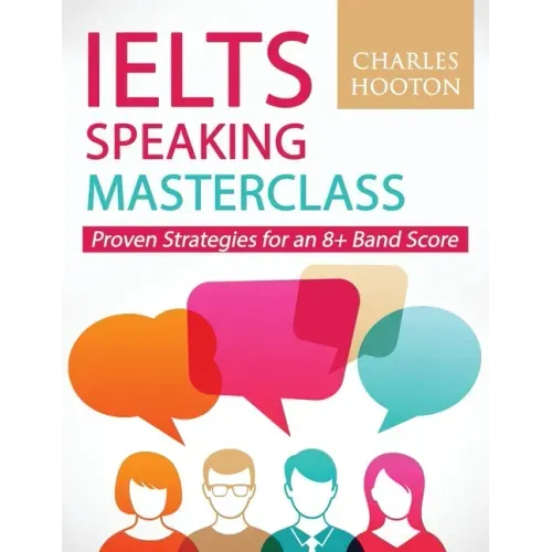 IELTS Speaking Masterclass: Proven Strategies for an 8+ Band Score