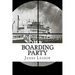 Boarding Party: Filmed as "The Sea Wolves"