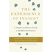 The Experience of Insight: A Simple and Direct Guide to Buddhist Meditation