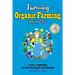 Farming: Organic Farming - Grow Your Own: Fruits, & Vegetables! Plus Start An Organic Farm Business