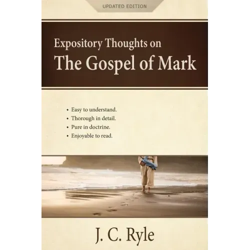 Expository Thoughts on the Gospel of Mark: A Commentary
