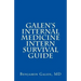 Galen's Internal Medicine Intern Survival Guide