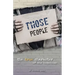 Those People: The True Character of the Homeless