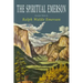 The Spiritual Emerson: Essential Works by Ralph Waldo Emerson
