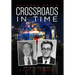 Crossroads in Time: Philby & Angleton A Story of Treachery