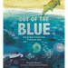 Out of the Blue: How Animals Evolved from Prehistoric Seas