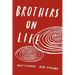 Brothers on Life