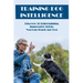 Training Dog Intelligence: Discover 50 Entertaining, Impressive Tricks You Can Teach Any Dog: What'S The Hardest Trick To Teach A Dog
