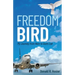 Freedom Bird: My Journey from Nam to God's Call