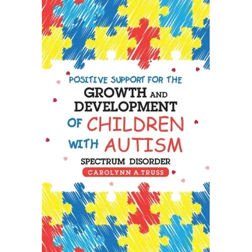 Positive Support for the Growth and Development of Children with Autism Spectrum Disorder