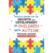 Positive Support for the Growth and Development of Children with Autism Spectrum Disorder