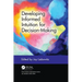 Developing Informed Intuition for Decision-Making