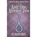 Knit One, Murder Two: A Knitorious Murder Mystery