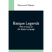 Basque Legends; With An Essay On The Basque Language