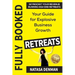 Fully Booked Retreats: Your Guide for Explosive Business Growth