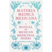 Materia Medica Mexicana - A Manual of Mexican Medicinal Herbs