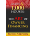 My Life & 1000 Houses: The Art of Owner Financing