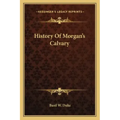 History Of Morgan's Calvary