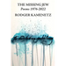 The Missing Jew: Poems 1976-2022