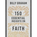 150 Essential Insights on Faith