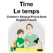 English-French Time/Le temps Children's Bilingual Picture Book