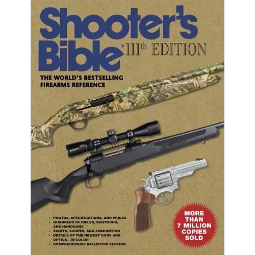 Shooter's Bible, 111th Edition: The World's Bestselling Firearms Reference: 2019-2020
