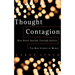 Thought Contagion: How Belief Spreads Through Society: The New Science of Memes