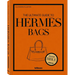 The Ultimate Guide to Hermès Bags