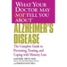 Alzheimer's Disease: The Complete Guide to Preventing, Treating, and Coping with Memory Loss