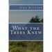 What the Trees Knew