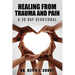 Healing From Trauma And Pain - 30 Day Devotional