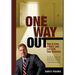 One Way Out: How to Grow, Protect, and Exit from Your Business