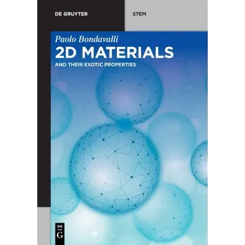 2D Materials: And Their Exotic Properties