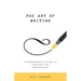 The Art of Writing: A Comprehensive Guide to Crafting Your Masterpiece