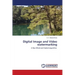 Digital Image and Video watermarking