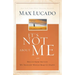 It's Not about Me: Rescue from the Life We Thought Would Make Us Happy