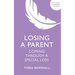 Losing a Parent: Coming Through a Special Loss