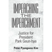 Impeaching the Impeachment: Justice for President Park Geun-Hye