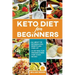 Keto Diet for Beginners: All about the Ketogenic Diet, Benefits and Food List, 14-Day Meal Plan Program & More Than 70 Easy Recipes
