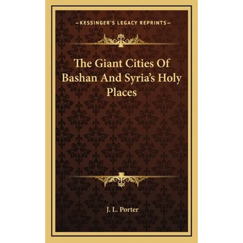 The Giant Cities Of Bashan And Syria's Holy Places