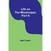 Life on the Mississippi, Part 8