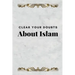 Clear Your Doubts about Islam