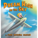 Dream High As The Sky